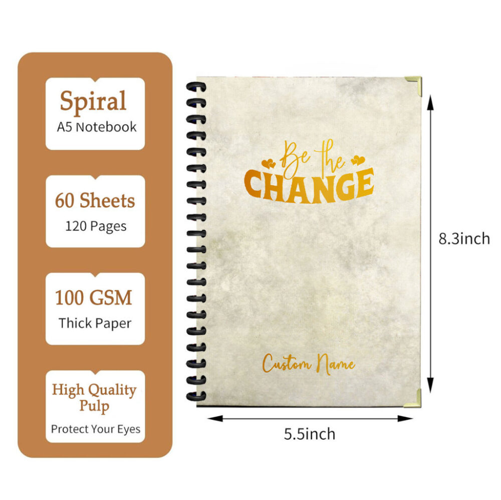Personalize Spiral Notebook Be the Change Inspirational , Motivate Quote 120 Pages, 5.5 x 8.3 inch 2 3 PERNOTE093