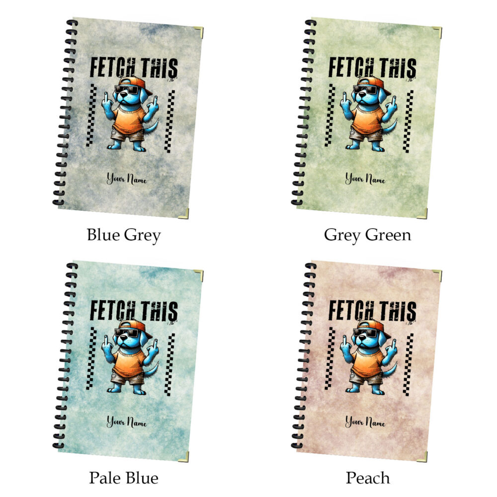 Funny Dog – “Fetch This” Rude Blue Dog Spiral Notebook 5.5 x 8.3 in, 120 Pages Cool Gag Journal for Men, Women, Dog Lovers & Teens 3 4 NOTB0055
