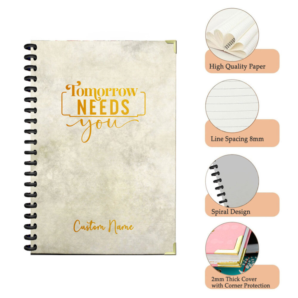 Personalize Spiral Notebook Tomorrow Needs You Inspirational, Motivate Quote 120 Pages, 5.5 x 8.3 inch 3 4 PERNOTE088